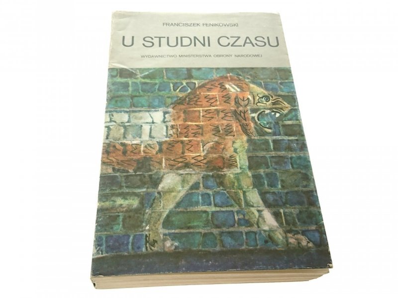 U STUDNI CZASU - Franciszek Fenikowski 1984