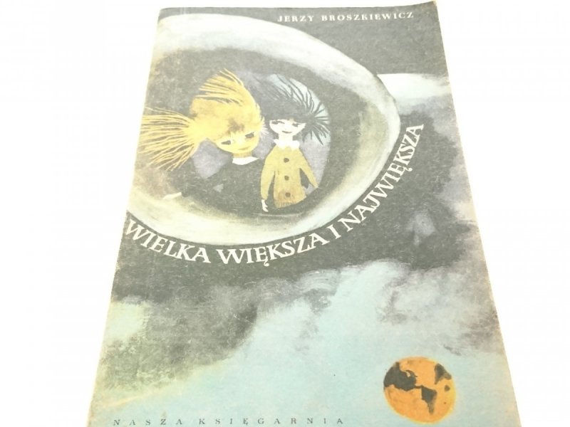 WIELKA WIĘKSZA I NAJWIĘKSZA - Broszkiewicz 1984