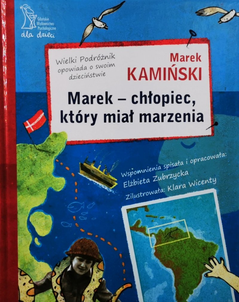 MAREK – CHŁOPIEC, KTÓRY MIAŁ MARZENIA - Marek Kamiński
