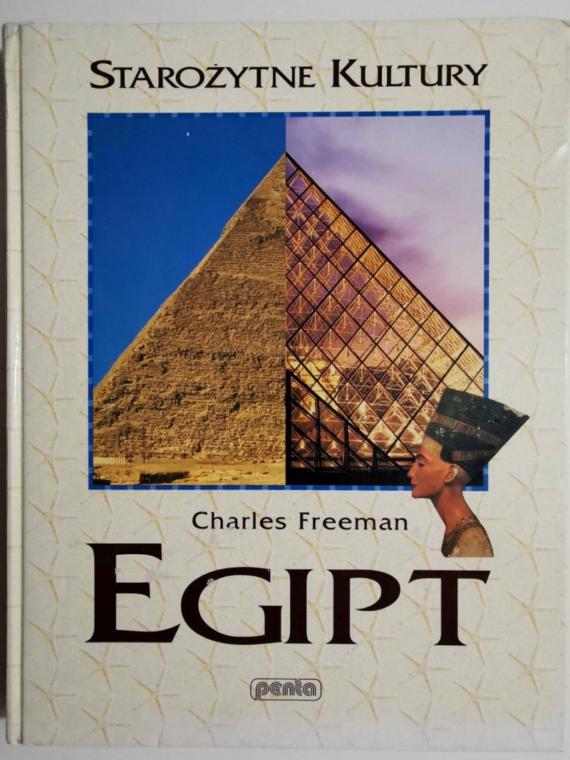 STAROŻYTNE KULTURY. EGIPT - Charles Freeman 1998