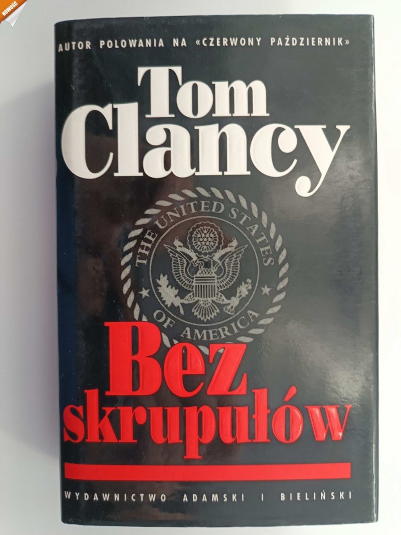 BEZ SKRUPUŁÓW - Tom Clancy