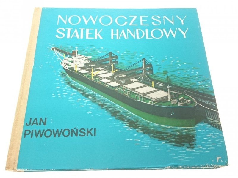 NOWOCZESNY STATEK HANDLOWY - Jan Piwowoński 1975