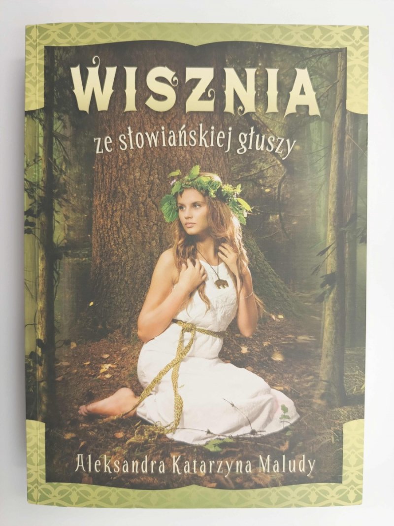 WISZNIA ZE SŁOWIAŃSKIEJ GŁUSZY - Aleksandra Katarzyna Maludy