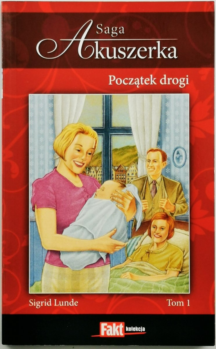 SAGA AKUSZERKA TOM 1 - Sigrid Lunde