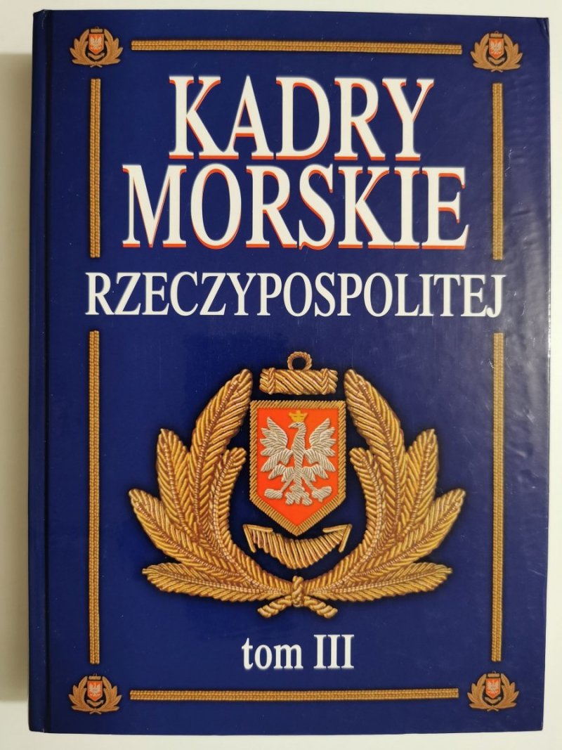 KADRY MORSKIE RZECZYPOSPOLITEJ TOM III 2002