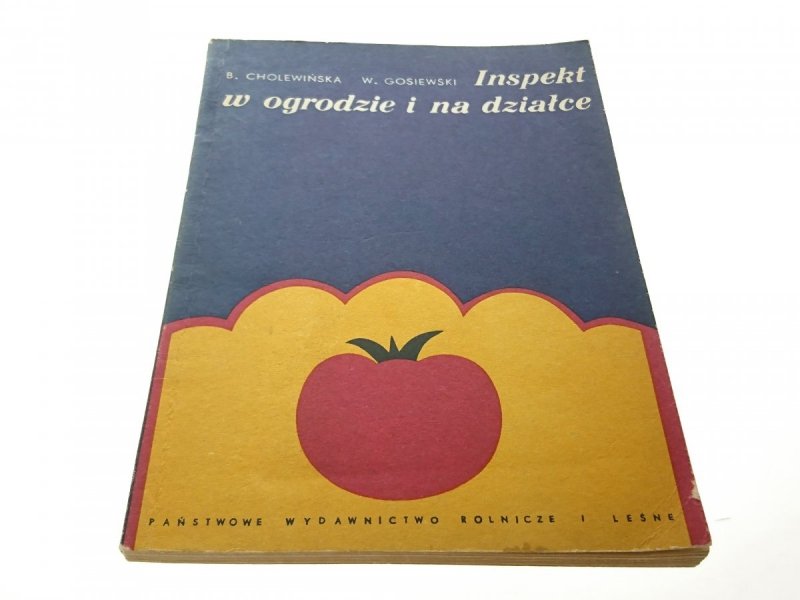 INSPEKT W OGRODZIE I NA DZIAŁCE - Cholewińska 1972