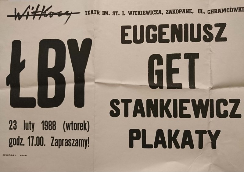 ŁBY 23 LUTY 1988 (WTOREK) GODZ. 17 EUGENIUSZ GET STANKIEWICZ PLAKATY