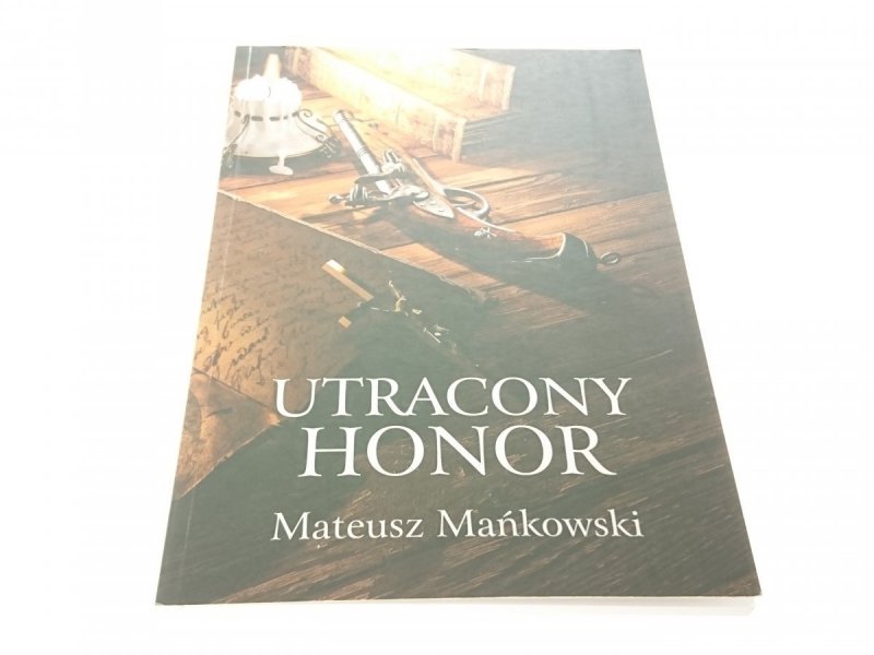 UTRACONY HONOR - Mateusz Mańkowski 2012