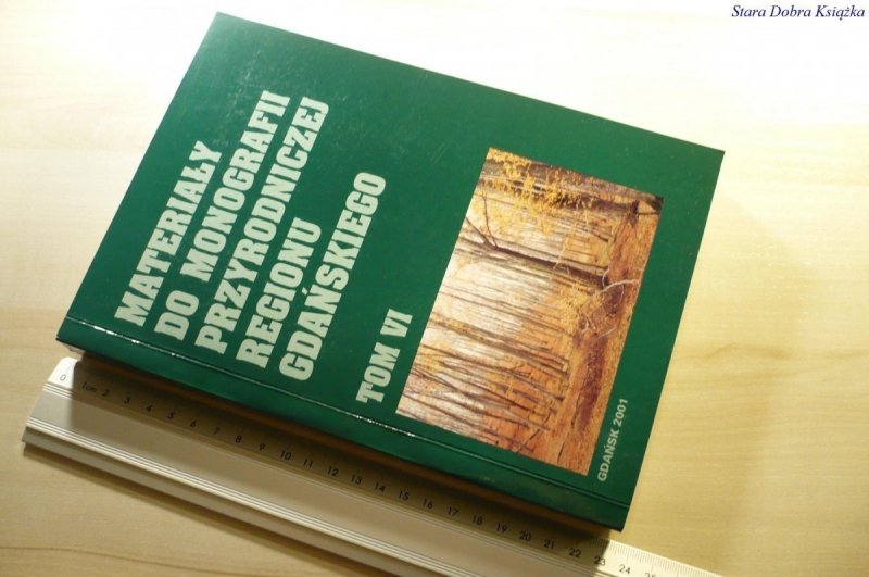 MATERIAŁY DO MONOGRAFII PRZYRODNICZEJ... TOM VI