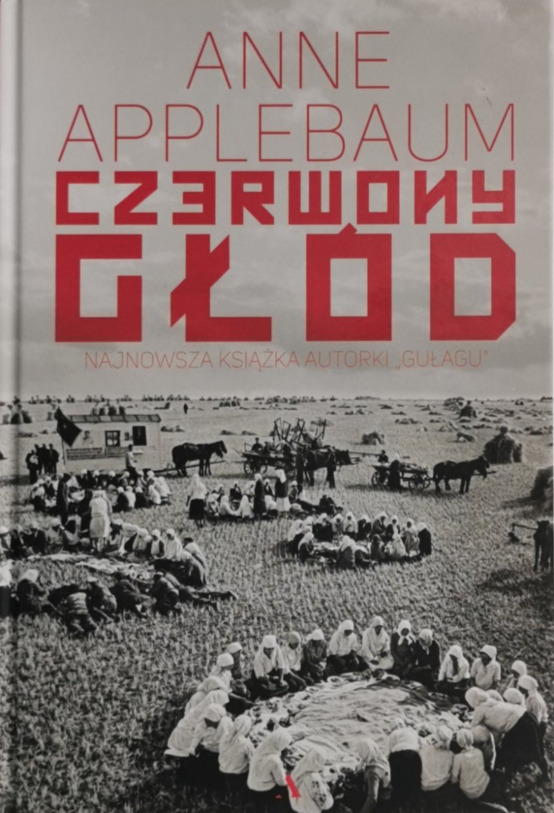 CZERWONY GŁÓD - Anne Applebaum