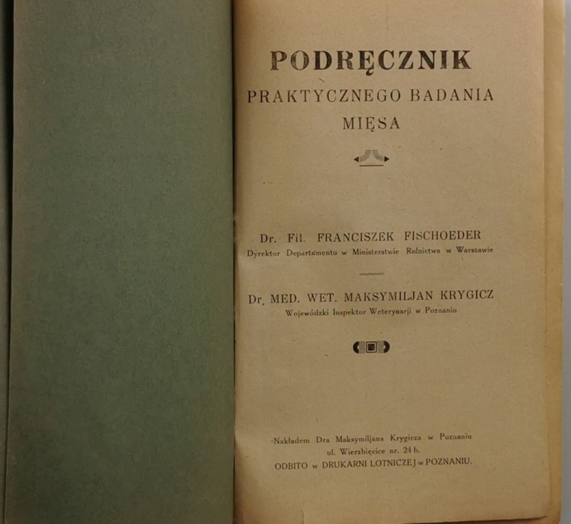 PODRĘCZNIK PRAKTYCZNEGO BADANIA MIĘSA - Dr. FIL. Franciszek Fischoeder