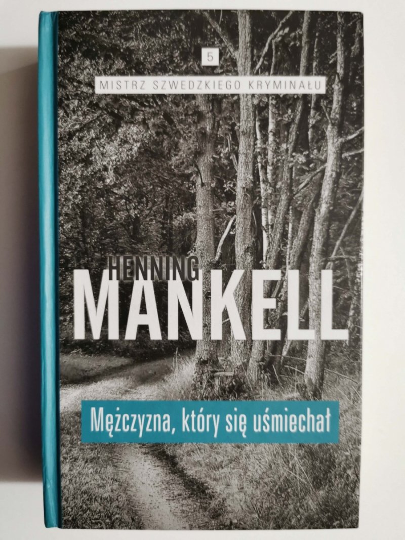 MĘŻCZYZNA, KTÓRY SIĘ UŚMIECHAŁ - Henning Mankell