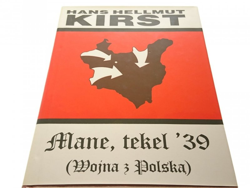 MANE, TEKEL '39 - Hans Hellmut Kirst 1993