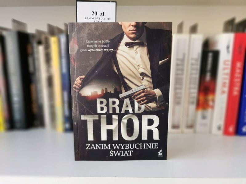 Zanim wybuchnie świat - Brad Thor