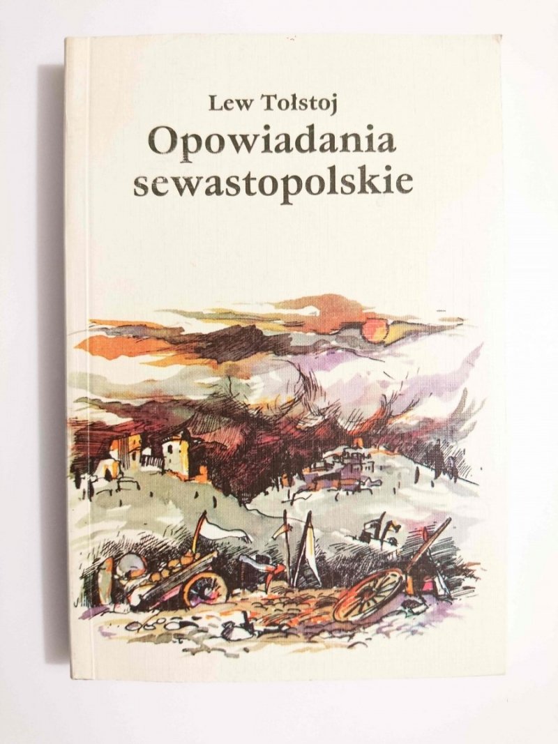 OPOWIADANIA SEWASTOPOLSKIE - Lew Tołstoj 1986