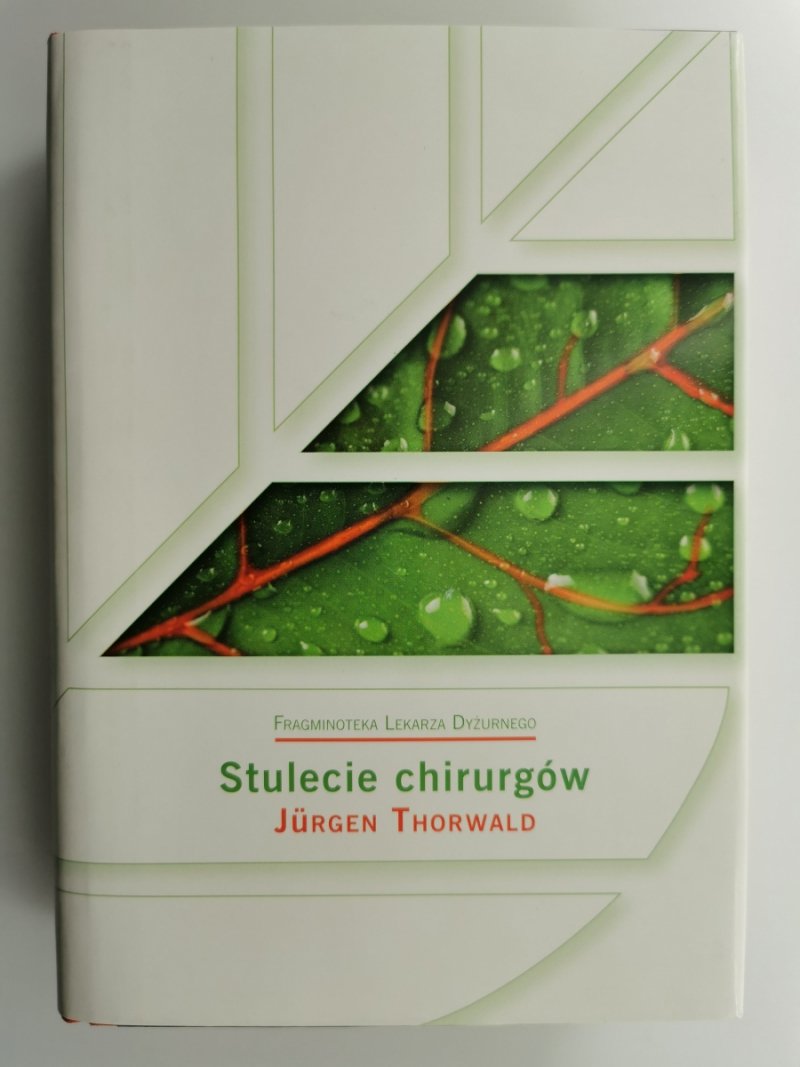 STULECIE CHIRURGÓW - Jurgen Thorwald