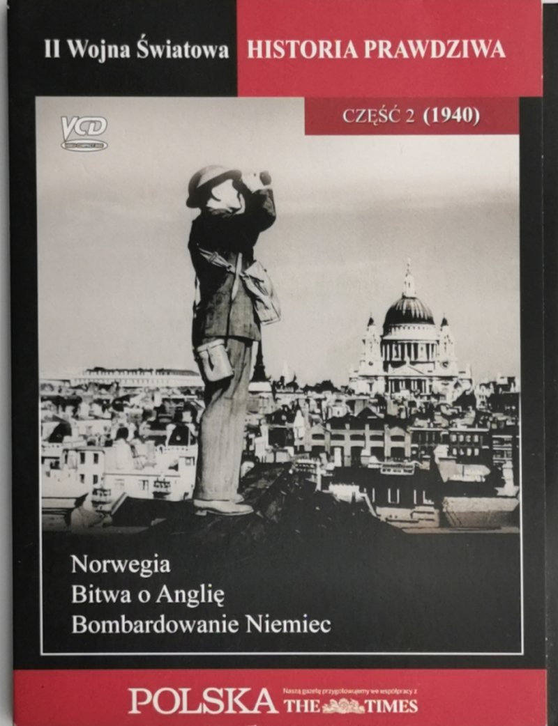 VCD. II WOJNA ŚWIATOWA HISTORIA PRAWDZIWA CZĘŚĆ 2 (1940)