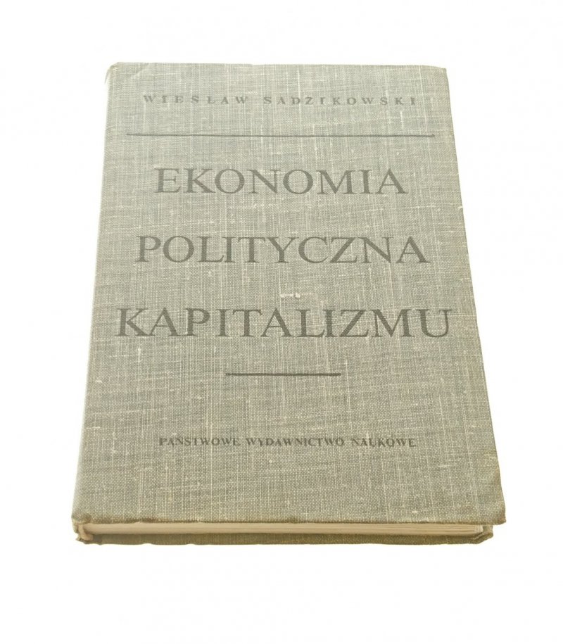 EKONOMIA POLITYCZNA KAPITALIZMU - Sadzikowski 1975