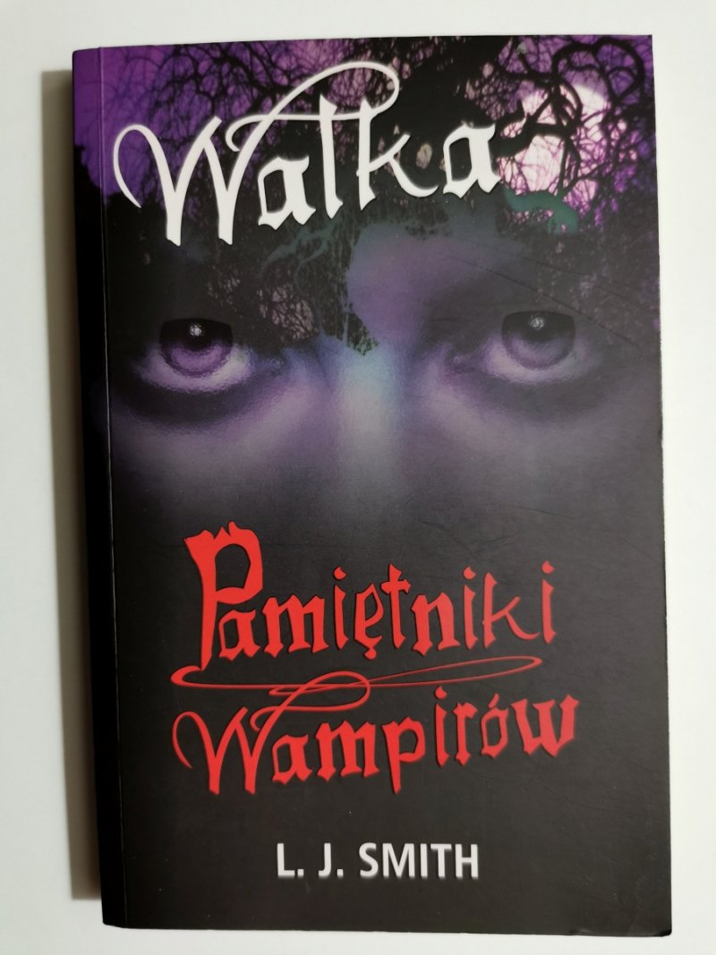 PAMIĘTNIKI WAMPIRÓW WALKA - L. J. Smith