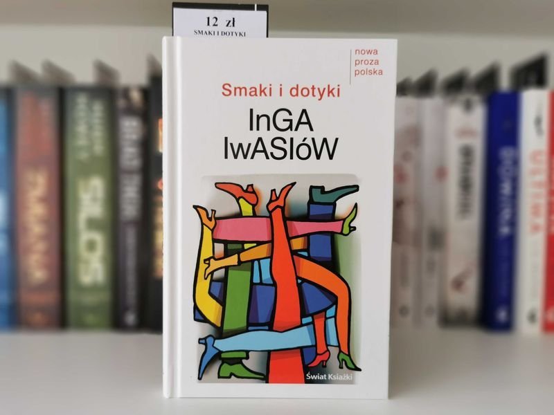 Smaki i dotyki - Inga Iwasiów