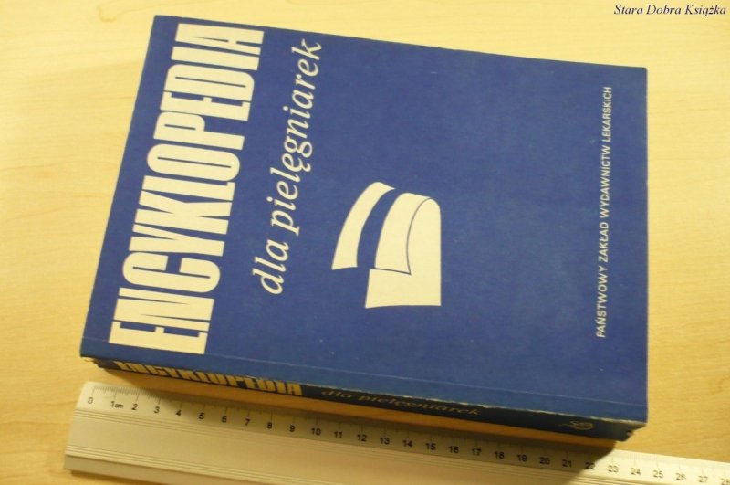 ENCYKLOPEDIA DLA PIELĘGNIAREK (Wydanie III 1987)