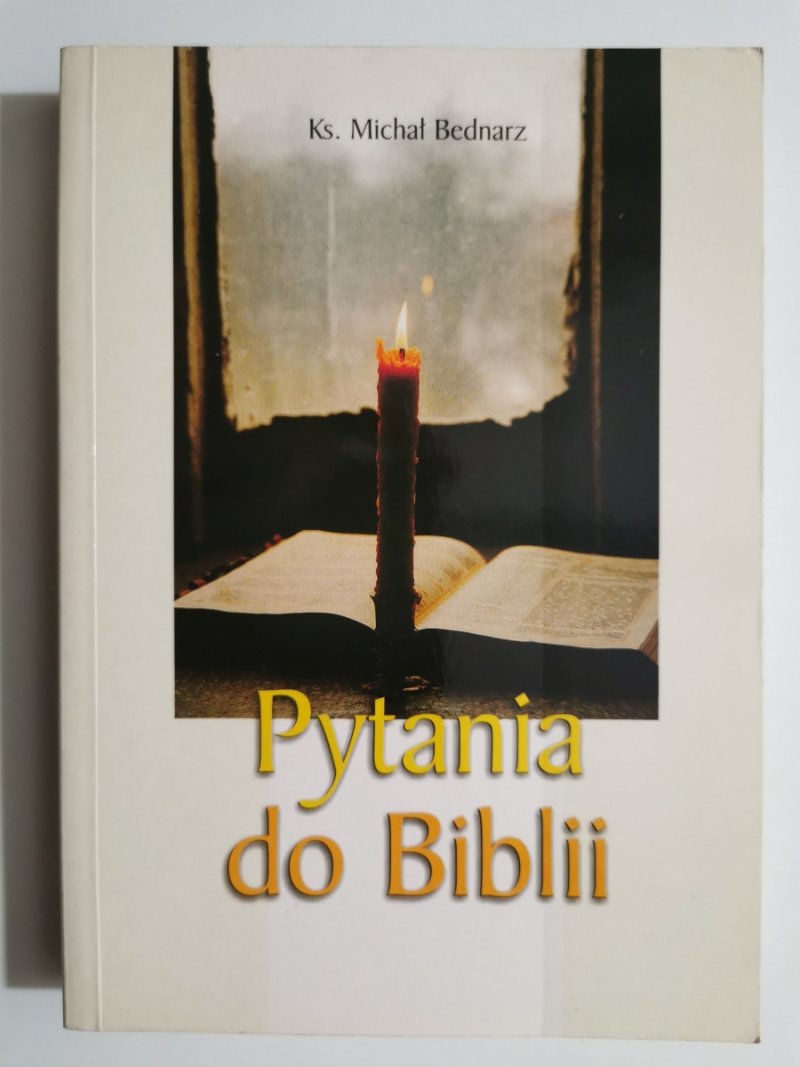 PYTANIA DO BIBLII - Michał Bednarz