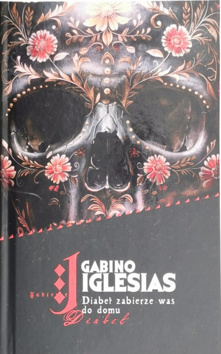 DIABEŁ ZABIERZE WAS DO DOMU - Gabino Iglesias