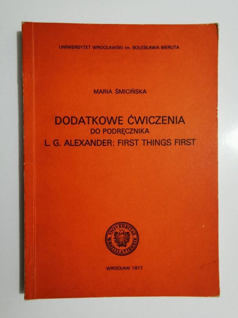 DODATKOWE ĆWICZENIA DO PODRĘCZNIKA L. G. ALEXANDER: FIRST THINGS FIRST 1977