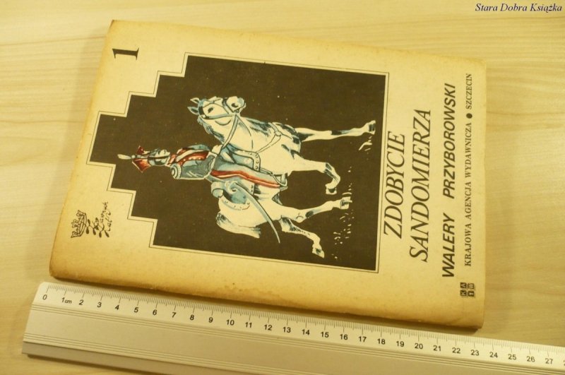 ZDOBYCIE SANDOMIERZA 1 Walery Przyborowski (1987)