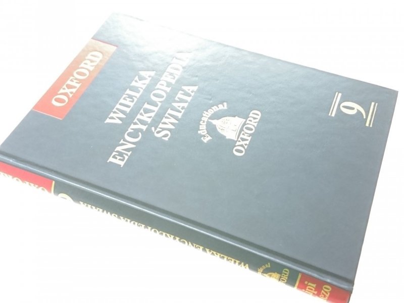 OXFORD. WIELKA ENCYKLOPEDIA ŚWIATA TOM IX 2004