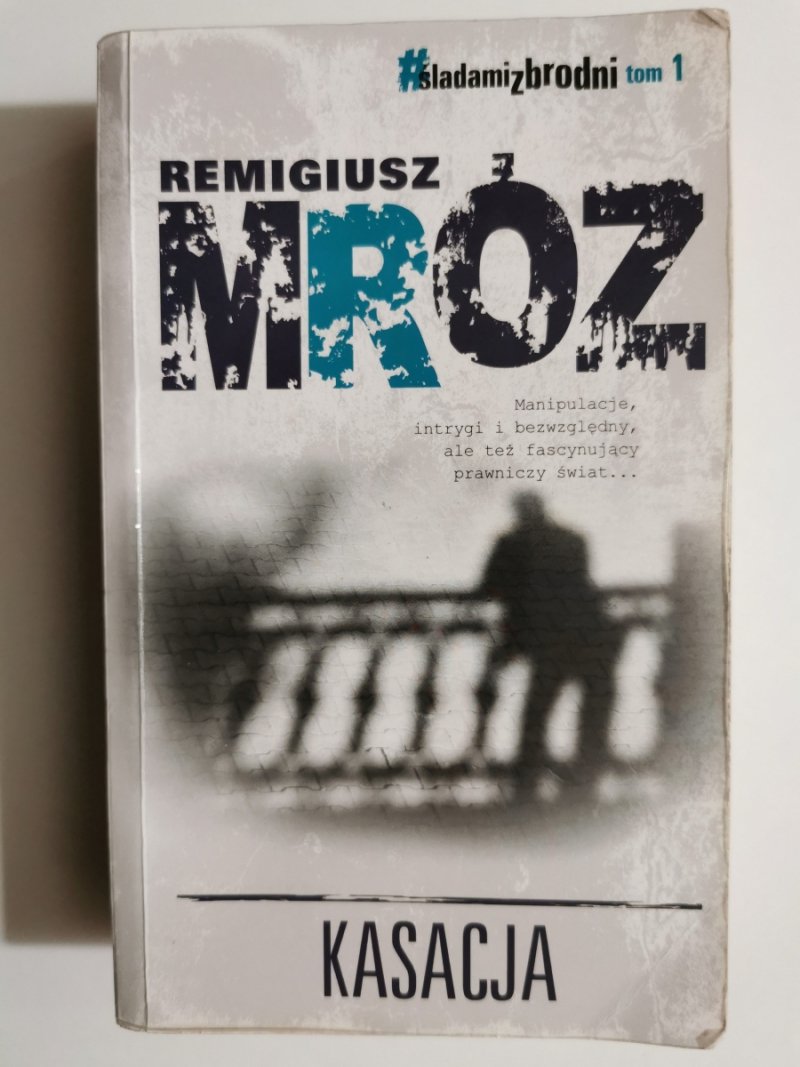 KASACJA - Remigiusz Mróz