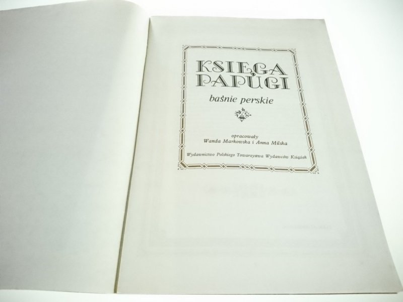 KSIĘGA PAPUGI BAŚNIE PERSKIE - W. Markowska 1986