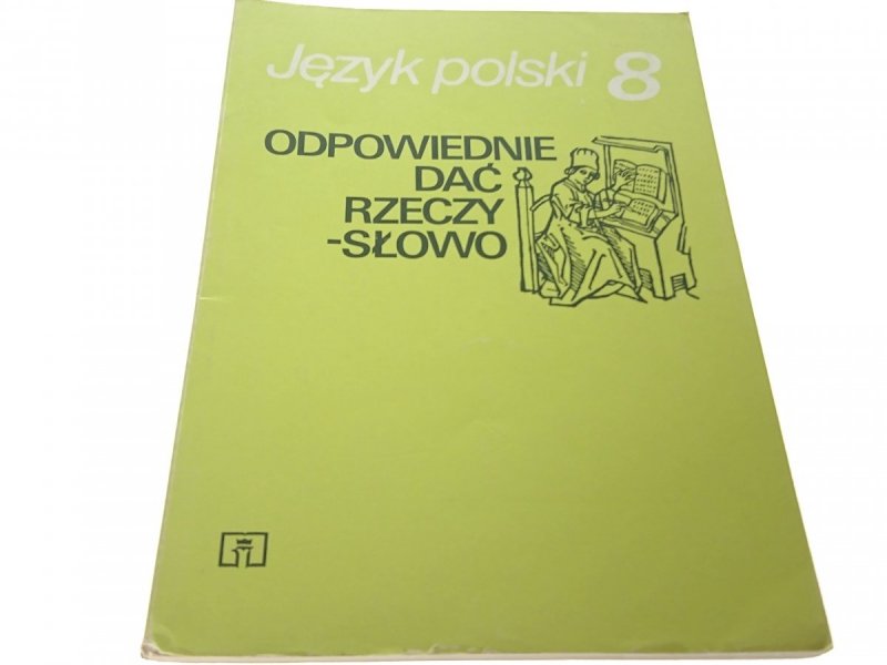 ODPOWIEDNIE DAĆ RZECZY - SŁOWO. JĘZYK POLSKI 8 '97