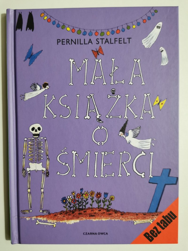 MAŁA KSIĄŻKA O ŚMIERCI BEZ TABU - Pernilla Stalfelt