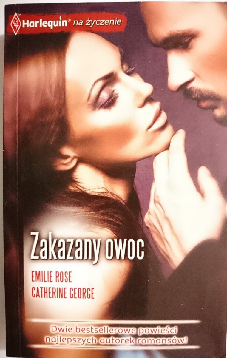 ZAKAZANY OWOC – Emilie Rose, Catherine George 2012