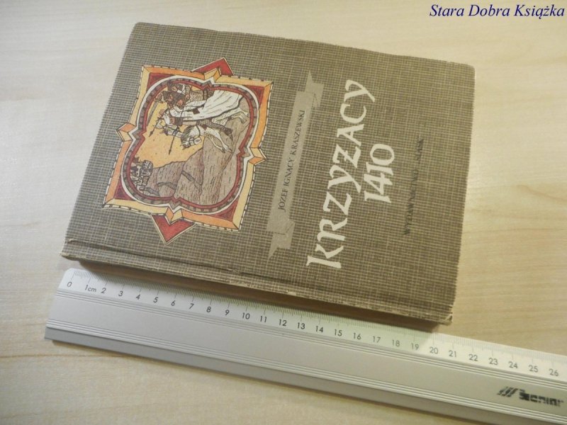 KRZYŻACY 1410 - Józef Ignacy Kraszewski 1990