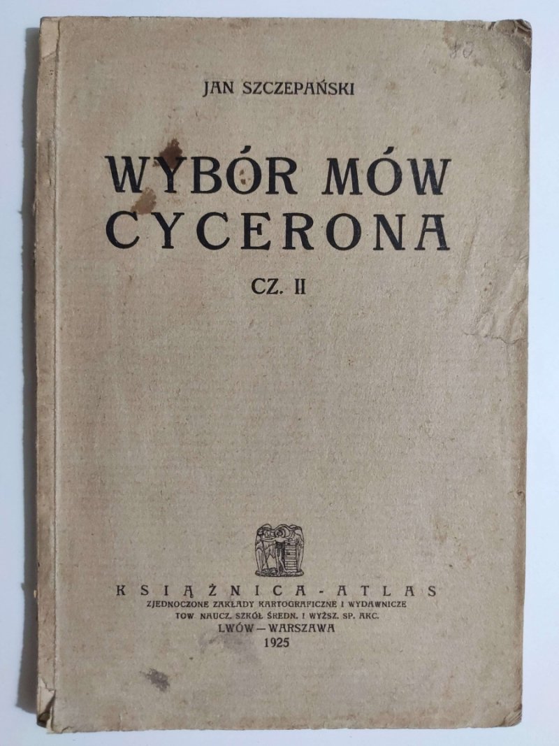 WYBÓR MÓW CYCERONA CZ. II – 1925R - Jan Szczepański