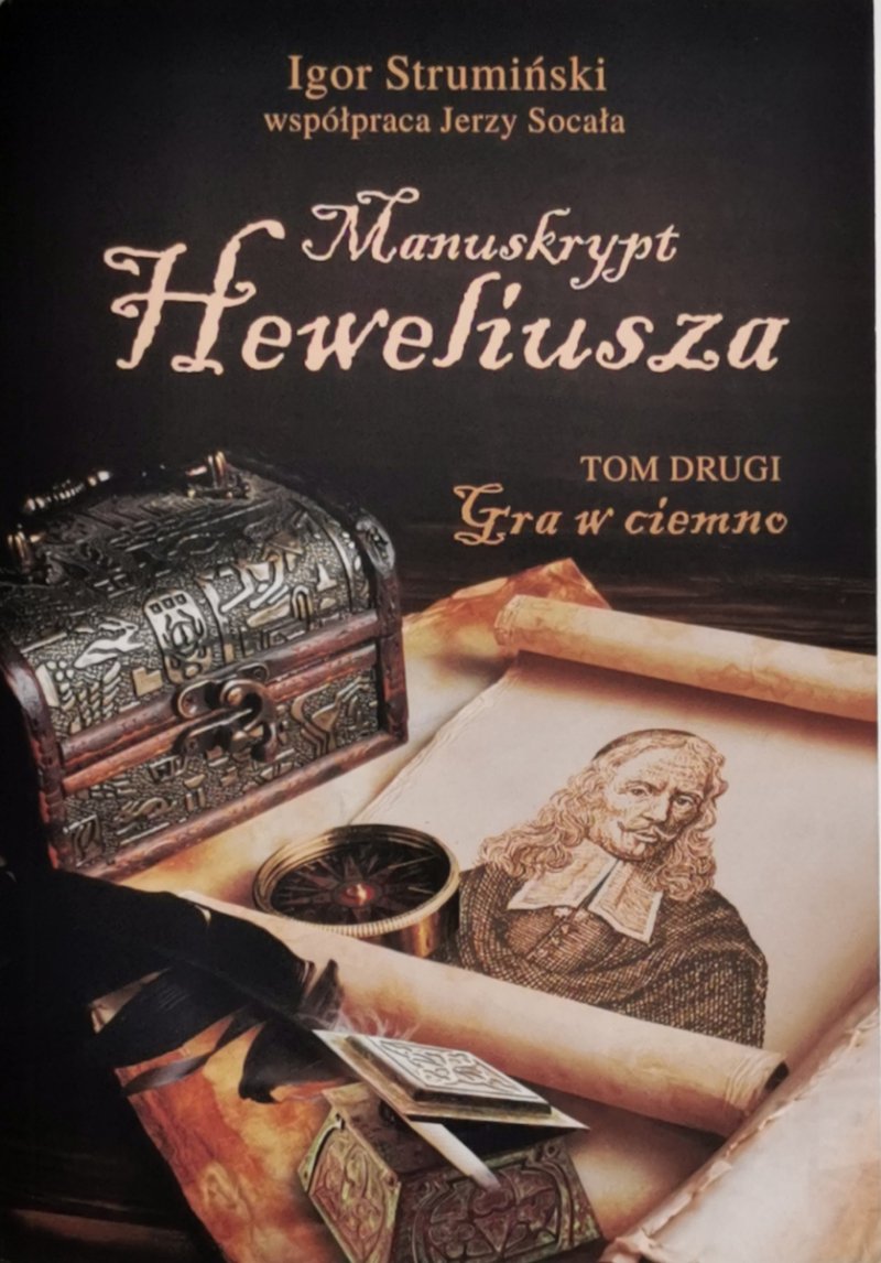 MANUSKRYPT HEWELIUSZA TOM DRUGI GRA W CIEMNO - Igor Strumiński