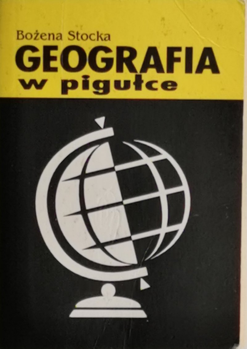 GEOGRAFIA W PIGUŁCE - Bożena Stocka