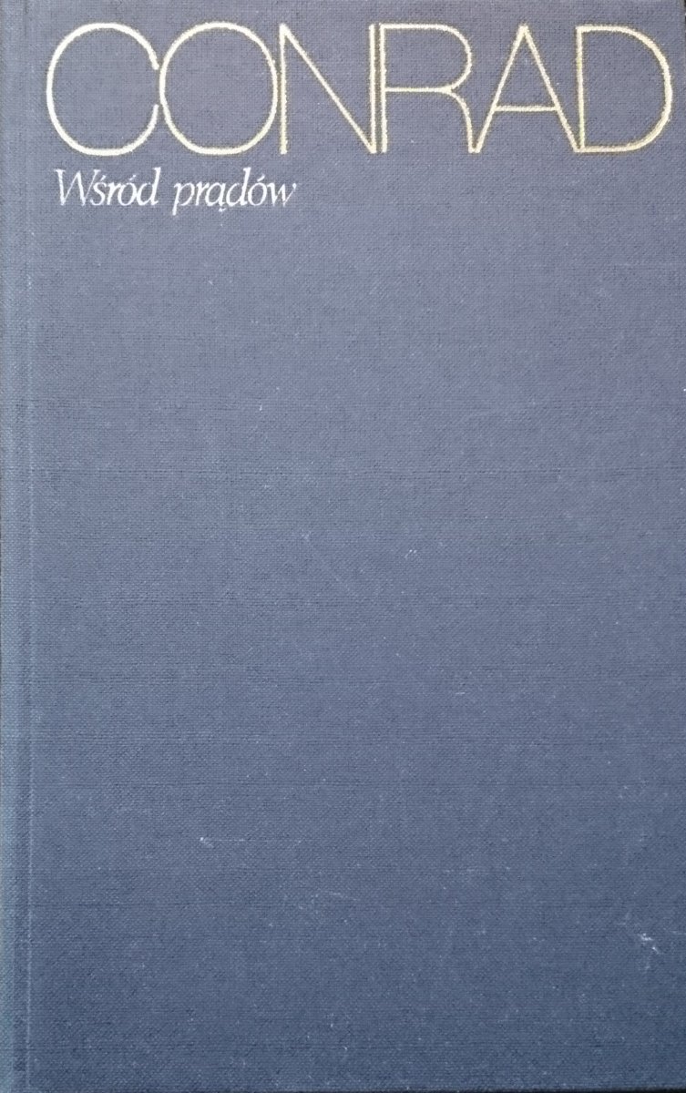 WŚRÓD PRĄDÓW - Joseph Conrad 1974