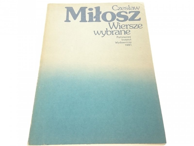 WIERSZE WYBRANE - Czesław Miłosz 1981