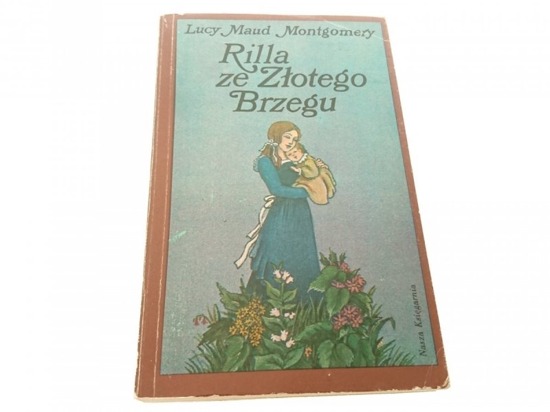 RILLA ZE ZŁOTEGO BRZEGU Lucy Maud Montgomery 1983
