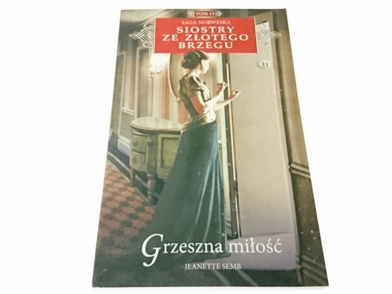SIOSTRY ZE ZŁOTEGO BRZEGU TOM 13 GRZESZNA MIŁOŚĆ