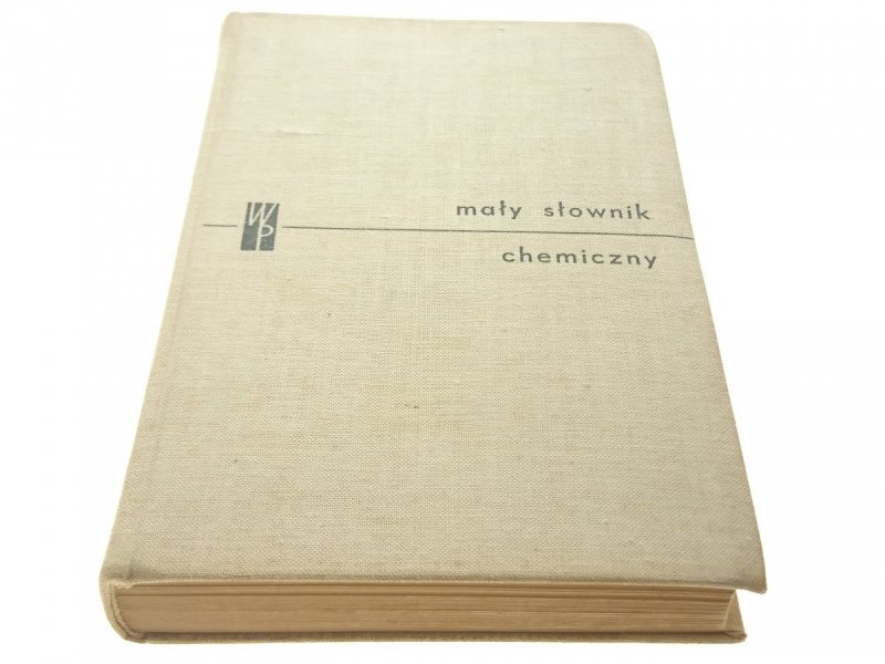 MAŁY SŁOWNIK CHEMICZNY - Red. J. Chodkowski (1967)