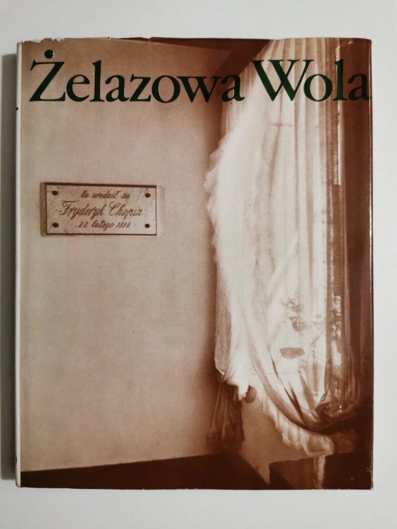 ŻELAZOWA WOLA - Adam Kaczkowski 