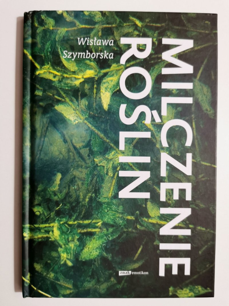 MILCZENIE ROŚLIN - Wisława Szymborska