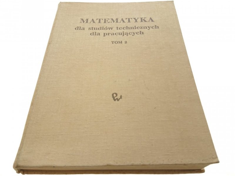 MATEMATYKA DLA STUDIÓW TECHNICZNYCH TOM 2 1983