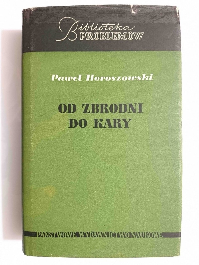 OD ZBRODNI DO KARY - Paweł Horoszowski 1963