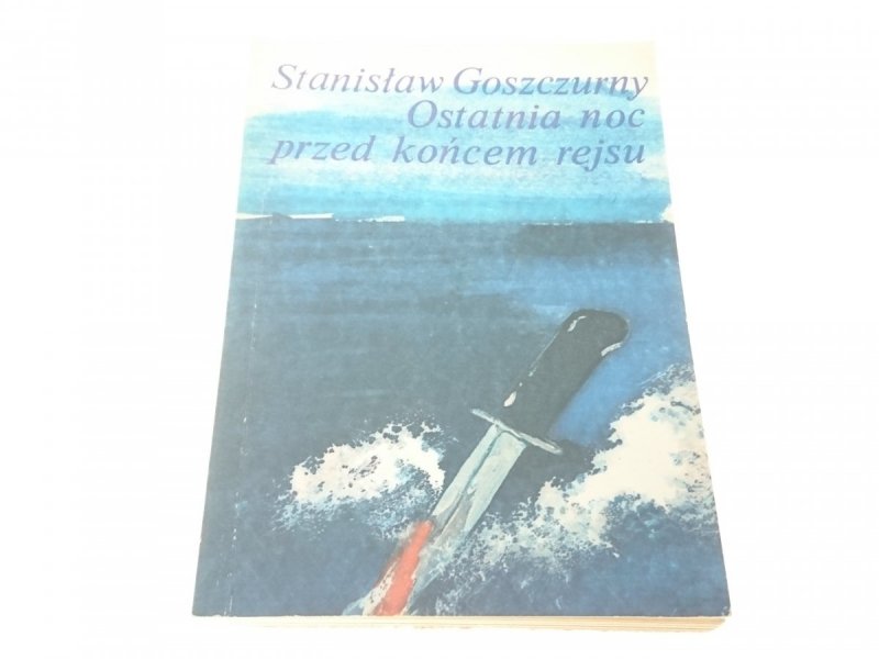 OSTATNIA NOC PRZED KOŃCEM REJSU - Goszczurny 1980