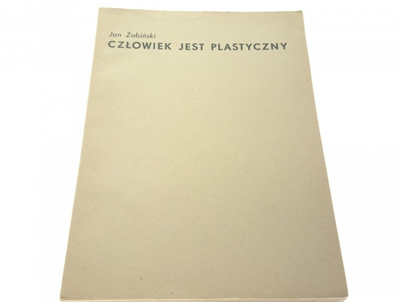 CZŁOWIEK JEST PLASTYCZNY - Jan Żabiński